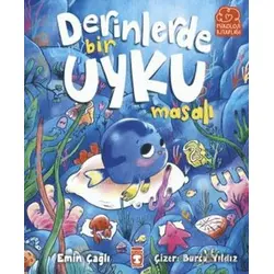 Derinlerde Bir Uyku Masalı - Emin Çağlı - Timaş Çocuk