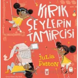 Kırık Şeylerin Tamircisi - Julia Patton - Timaş Çocuk