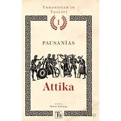 Yunanistan’ın Tasviri 1. Kitap: Attika - Pausanias - Töz Yayınları
