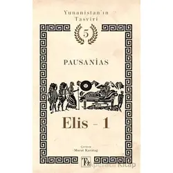 Yunanistan’ın Tasviri 5. Kitap: Elis-1 - Pausanias - Töz Yayınları