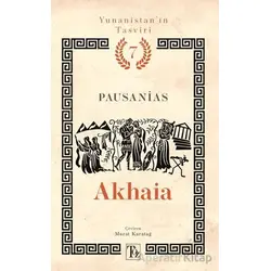 Yunanistan’ın Tasviri 7. Kitap: Akhaia - Pausanias - Töz Yayınları