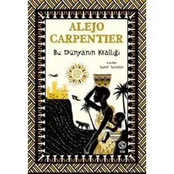 Bu Dünyanın Krallığı - Alejo Carpentier - Sia Kitap
