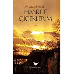 Hasret Çiçeklerim - Niyazi Aynal - Günce Yayınları