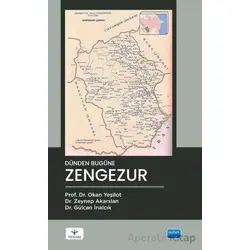 Dünden Bugüne Zengezur - Okan Yeşilot - Nobel Akademik Yayıncılık