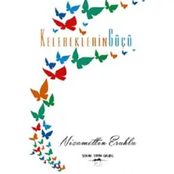 Kelebeklerin Göçü - Nizamettin Eruhlu - Sokak Kitapları Yayınları