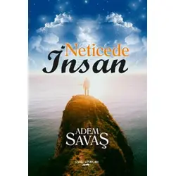Neticede İnsan - Adem Savaş - Sokak Kitapları Yayınları