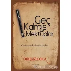 Geç Kalmış Mektuplar - Orhun Koca - Sokak Kitapları Yayınları