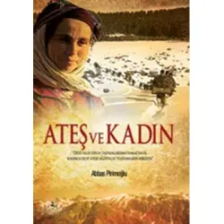 Ateş ve Kadın - Abbas Pirimoğlu - Mola Kitap