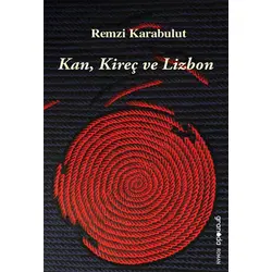 Kan, Kireç ve Lizbon - Remzi Karabulut - Granada Kitap