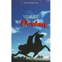 Cumhuriyet Dönemi Türk Edebiyatında Destan - Ümmühan Bilgin Topçu - Atıf Yayınları