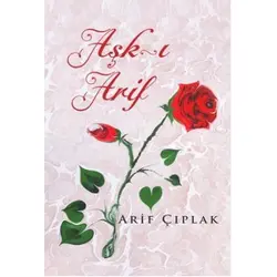 Aşk-ı Arif - Arif Çıplak - Karayel Yayınları