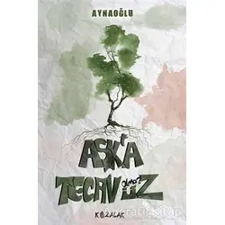 Aşkta Tecavüz Olmaz - Fatih Aynaoğlu - Kozalak Yayınevi