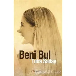 Beni Bul - Tuba Saday - Kozalak Yayınevi