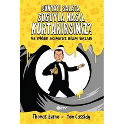 Dünyayı Salata Sosuyla Nasıl Kurtarırsınız? - Thomas Byrne, Tom Cassidy - NTV Yayınları