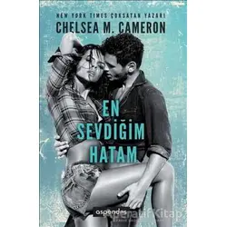 En Sevdiğim Hatam - Chelsea M. Cameron - Aspendos Yayıncılık