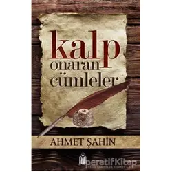 Kalp Onaran Cümleler - Ahmet Şahin - Nun Yayıncılık