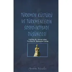 Türkmen Kültürü ve Türkmenlerin Sosyo-İktisadi Düşüncesi Ayrıkotu Yayınevi