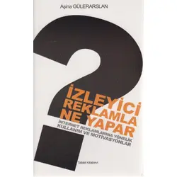 İzleyici Reklamla Ne Yapar - Aşina Gülerarslan - Tablet Basım Yayın