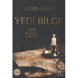 Yedi Bilge Yedi Güzel Adam - Recep Garip - Lore Kitap