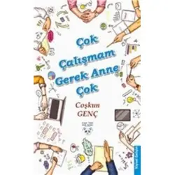 Çok Çalışmam Gerek Anne Çok - Coşkun Genç - Çılgın Panda Çocuk Yayınları