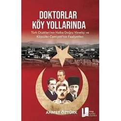 Doktorlar Köy Yollarında - Ahmet Öztürk - Kitap Kulübü Yayınları