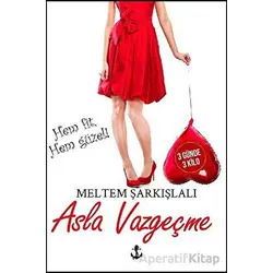 Asla Vazgeçme Hem Fit Hem Güzel! - Meltem Şarkışlalı - Titanic Yayınları