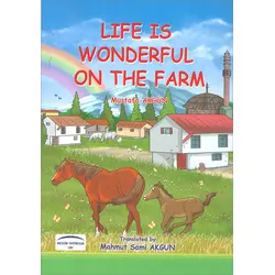 Life Is Wonderful On The Farm - Mustafa Akgün - Akgün Grup Yayıncılık