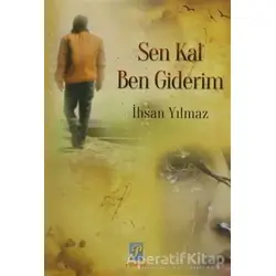 Sen Kal Ben Giderim - İhsan Yılmaz - Palmiye Yayınları