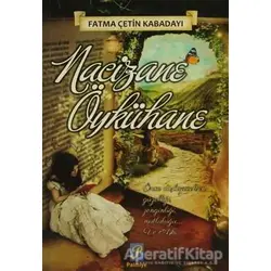 Nacizane Öykühane - Fatma Çetin Kabadayı - Palmiye Yayınları