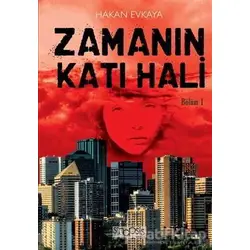 Zamanın Katı Hali (Bölüm 1) - Hakan Evkaya - Sinopsis Yayınları