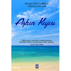 Aşkın Kıyısı - Orhan Oyanık - Uğur Tuna Yayınları