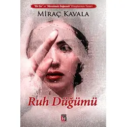 Ruh Düğümü - Miraç Kavala - Uğur Tuna Yayınları