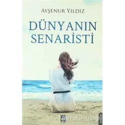 Dünyanın Senaristi - Ayşenur Yıldız - Uğur Tuna Yayınları