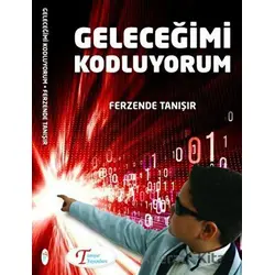 Geleceğimi Kodluyorum - Ferzende Tanışır - Tanışır Yayınları