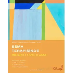 Şema Terapisinde Bilinçli Uygulama - Alexandre Vaz - Sola Unitas