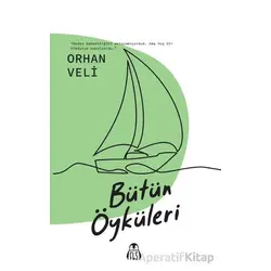 Bütün Öyküleri - Orhan Veli - Final Kültür Sanat Yayınları