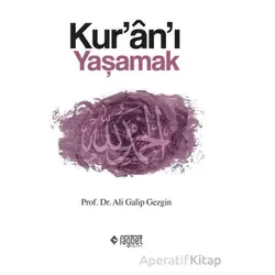 Kuranı Yaşamak - Ali Galip Gezgin - Rağbet Yayınları