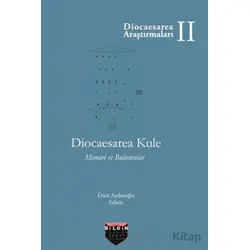 Diocaesarea Kule Mimari ve Buluntuları - Ümit Aydınoğlu - Bilgin Kültür Sanat Yayınları