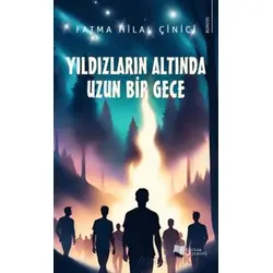 Yıldızların Altında Uzun Bir Gece - Fatma Hilal Çinici - Karina Yayınevi