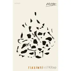 Tiksinti - Horacio Castellanos Moya - Jaguar Kitap