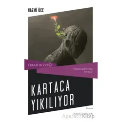 Erkamın Evi 6 - Kartaca Yıkılıyor - Nazmi Üce - Düşün Yayıncılık