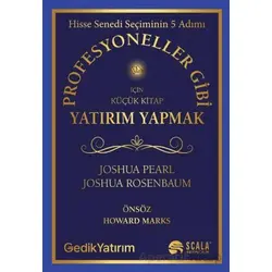 Profesyoneller Gibi Yatırım Yapmak İçin Küçük Kitap - Joshua Pearl - Scala Yayıncılık
