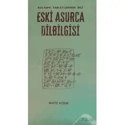 Eski Asurca Dilbilgisi Kültepe Tabletinin Dili - Nafiz Aydın - Altınordu Yayınları