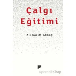 Çalgı Eğitimi - Ali Kazım Akdağ - Pan Yayıncılık