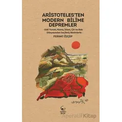 Aristoteles’ten Modern Bilime Depremler - Ferhat Özçep - Ginko Kitap