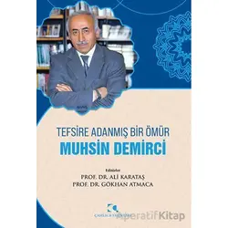Tefsire Adanmış Bir Ömür Muhsin Demirci - Kolektif - Çamlıca Yayınları