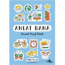 Anlat Bana: Resimli Keşif Kitabı - Steffie Brocoli - Kronik Kitap