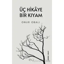 Üç Hikaye Bir Kıyam - Onur Obalı - Bengisu Yayınları
