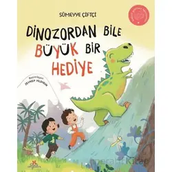 Dinozordan Bile Büyük Bir Hediye - Sümeyye Çiftçi - Düş Değirmeni