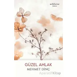 Güzel Ahlak - Mehmet Dinç - Muhit Kitap